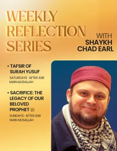 weekly reflection series with shaykh chad earl